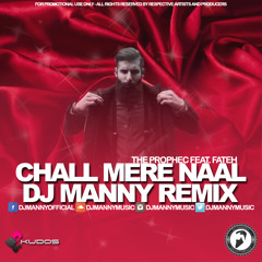 Chall Mere Naal (DJ Manny Remix)