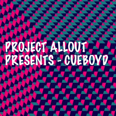 Project Allout Presents : Cueboyd - Ice Cone (Free Download)