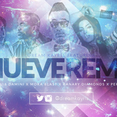 DREAM KAYRIS "MUEVE" Ft MOKA BLAST X KANARY DIAMOND X NATALIA DAMINI X PEPE GERO
