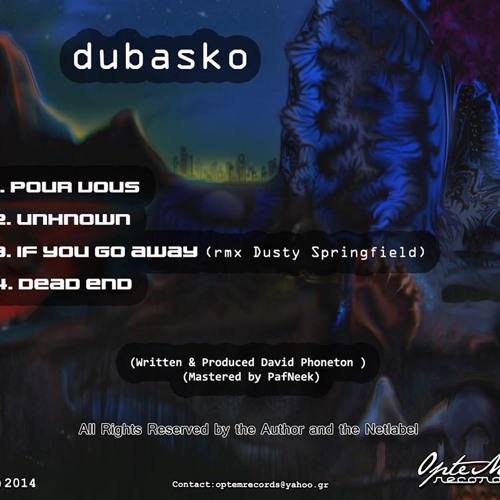03.dubasko - If You Go Away (rmx Dusty Springfield)(OPT004)