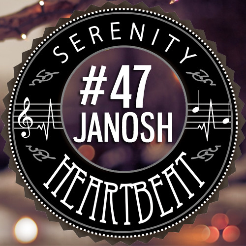 Serenity Heartbeat Podcast #47 with Janosh