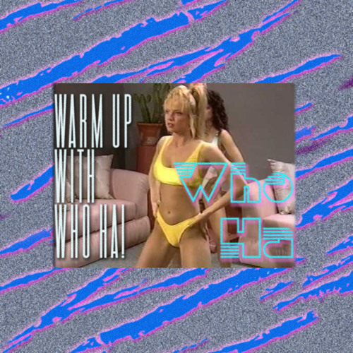 Who Ha - Warm Up With Who Ha!