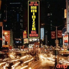 Bob Mintzer Big Band - Treasure Hunt