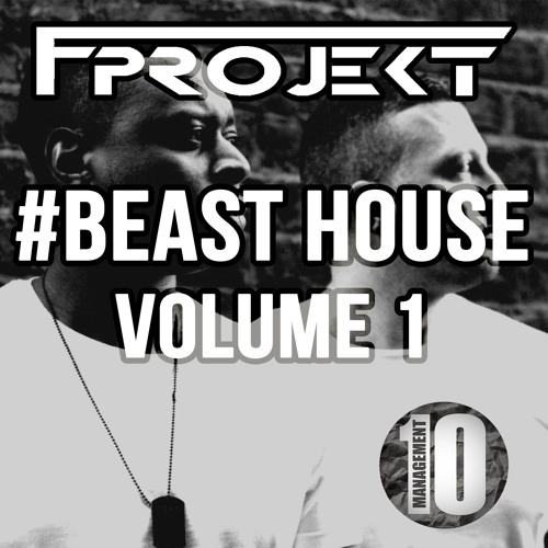 F-Projekt - #BeastHouse Volume 1