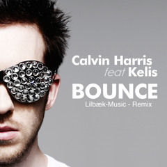 Calvin Harris Feat. Kelis - Bounce (Lilbæk Music Remix)
