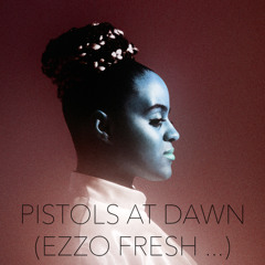 Seinabo Sey - Pistols At Dawn (Ezzo Fresh ...)