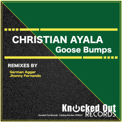 Christian Ayala - Goose Bumps (Jhonny Fernando Remix)[KOR]Release Date:  03/31/15