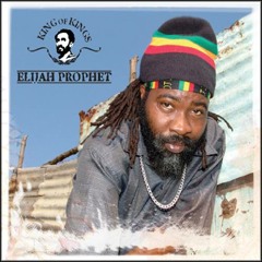 Elijah Prophet - King Of Kings  (Superior Riddim)