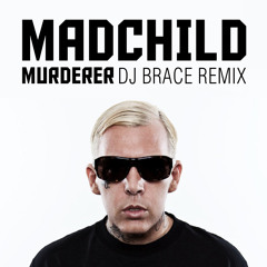 Madchild - Murderer (DJ Brace Remix)