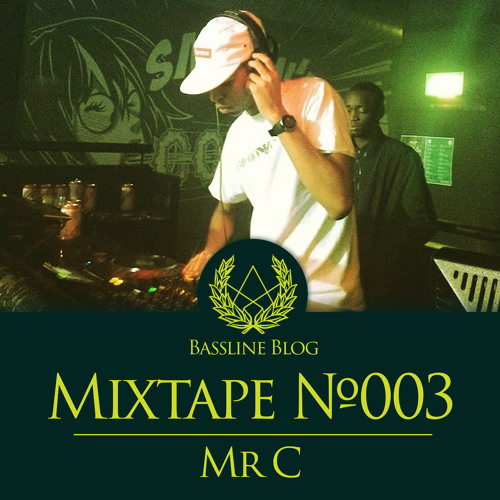 Bassline Blog #003 - Mr C