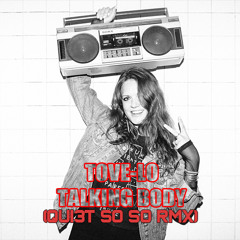 Tove Lo - Talking Body (Qui3t So So Rmx)
