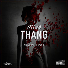 Nick Pratt x Lazy J - miss thang