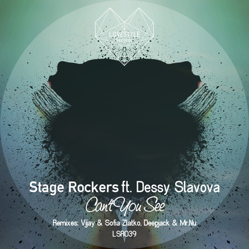 Stage Rockers Feat. Dessy Slavova - Can't You See (Deepjack & Mr.Nu Remix) |  out on 16. February