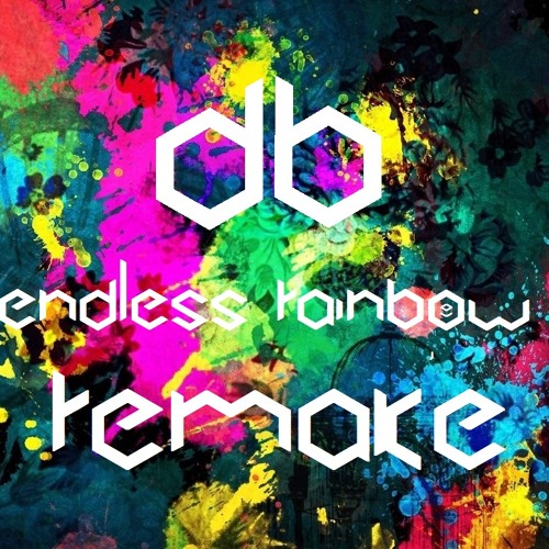 DB ॐ - Endless Rainbow [REMAKE]