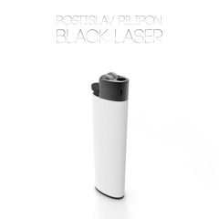 Rostislav Pilipon - Black Laser (OUT NOW)