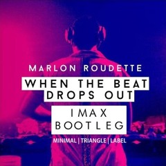 Marlon Roudette - When The Beat Drops Out (Imax Bootleg)