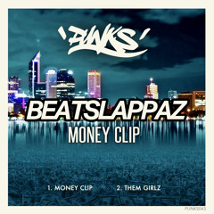 Beatslappaz - Money Clip [OUT NOW]