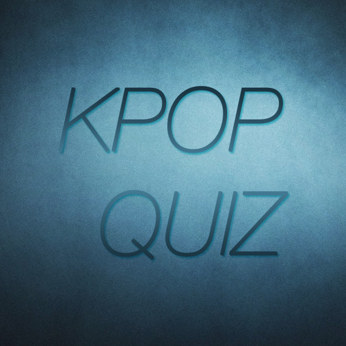 Stream KPop Quiz for Sporcle 2 by PottersPhoenix Listen online for