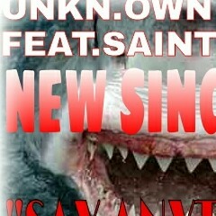 SAY ANYTHING-UNKN.OWN FEAT.SAINT SYKO
