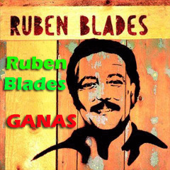 Ruben Blades - Ganas