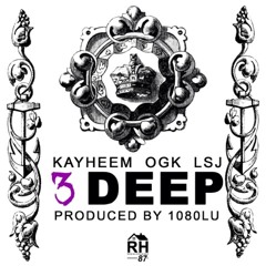 KAYHEEM | OGK | LSJ | "3DEEP"