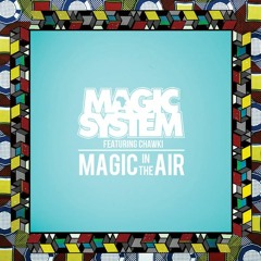 Magic System & Zin NostalGy Featuring.Chawki 'magic in the air' (Zin NostalGy Edit)[Out now!!!]