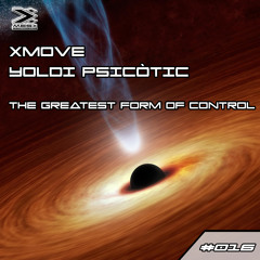 [MESREC016] Xmove & Yoldi Psicòtic - The Greatest Form Of Control [OUT NOW]