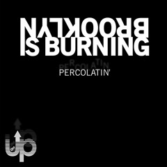 Brooklyn is Buring - Percolatin' (Michael Magnan Remix)