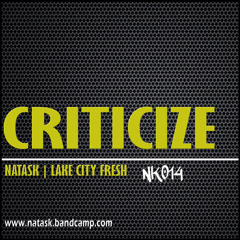 NatasK and Lake City Fresh-Criticize