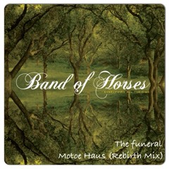 The Funeral (Motoe Haus Rebirth Mix)