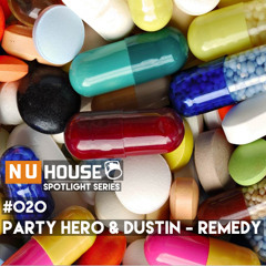 #NUHS020 Party Hero & Dustin - Remedy (Original Mix)