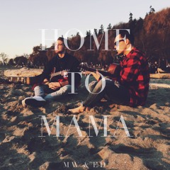 Home To Mama || Slow Motion (feat. Ethan Dufault) [orig. By JB & CS]