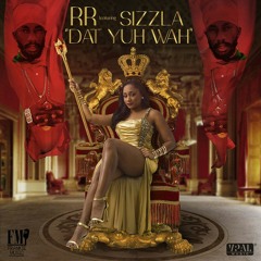 RR FT. SIZZLA - DAT YUH WAH - FRANKIE MUSIC - 2015