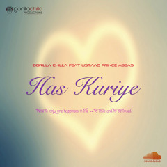 Has Kuriye Gorilla Chilla Feat Ustaad Prince Abbas