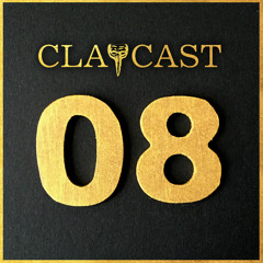 CLAPCAST #8