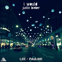 I Would - Pauline Rubio & Lee