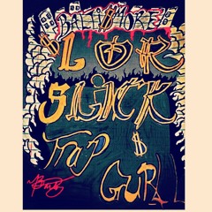 Lor Slikk - Trap GurLL