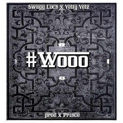 #Wooo x Swagg Luciano [Rough Draft]