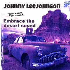 Johnny Lee Johnson vol. VII Embrace The Desert Sound