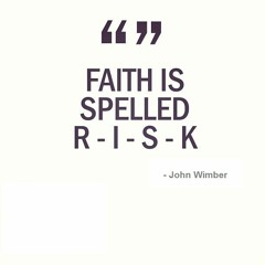 Faith Is Spelled R.I.S.K By Stephanie Drinkall (1.4.15)