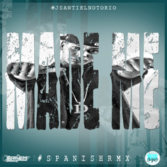 Made Me (Spanish Remix) - J$anti