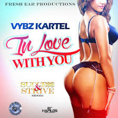 Vybz Kartel - In Love With You - Success And Strive Riddim - February 2015 [@DjMadAnts][@YardHype]