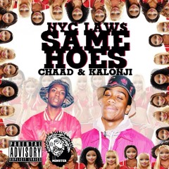 Kalonji Law$ & Chaad Law$ - Same Hoes (Prod. By Kev Brown)