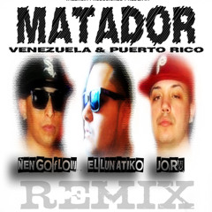 Matador -  Remix - Ñengo Flow Ft. El Lunatiko, Jory Boy