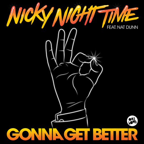 NICKY NIGHT TIME - GONNA GET BETTER (PETE TONG BBC RADIO 1 RIP)