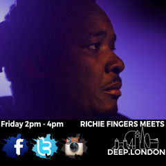 Richie Fingers Meets Deep.London 13 - 02 - 2015