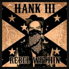 Hank III Rebels Within