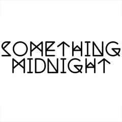 Something Midnight - Sisi Kiri