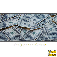 BEE$TLY - Daily Paper (Ysuli Bros Deep Edit)