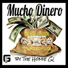 THE HOMIE Q-MUCHO DINERO (PROD.BANGER BOY BEATS X HIPAHOLICS)